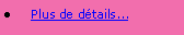 Zone de Texte: Plus de dtails...