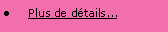 Zone de Texte: Plus de dtails...