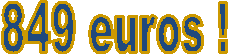 849 euros !